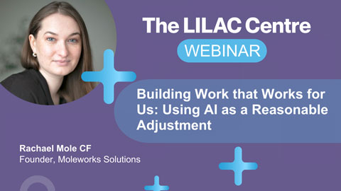 Promotional flyer for Building Work that Works For Us: Using AI as a Reasonable Adjustment, a webinar with Rachael Mole