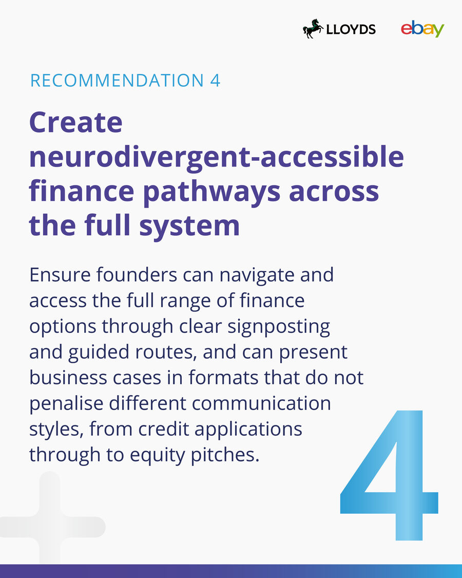Recommendation 4: Create neurodivergent-accessible finance pathways across the full system.